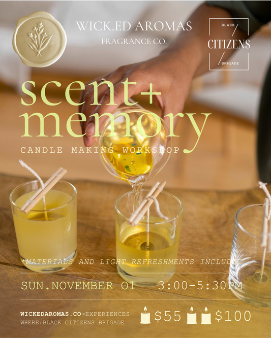 Scent + Memory: Candle Making Workshop - Wick.ed Aromas